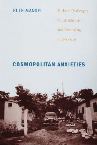 Könyv Cosmopolitan Anxieties Ruth Mandel