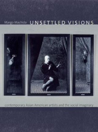 Libro Unsettled Visions Margo Machida
