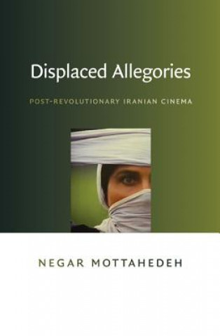 Carte Displaced Allegories Negar Mottahedeh