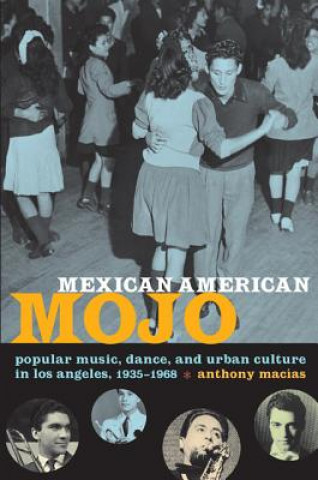 Książka Mexican American Mojo Anthony Macias