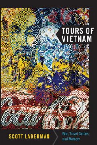 Kniha Tours of Vietnam Scott Laderman