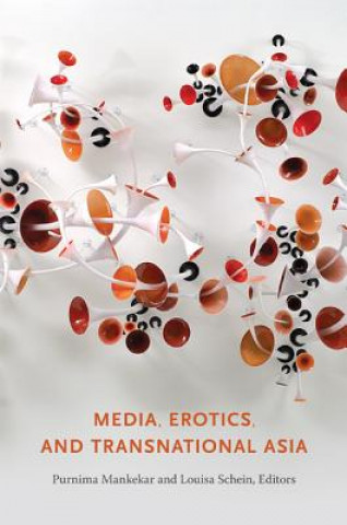 Kniha Media, Erotics, and Transnational Asia 