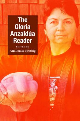 Kniha Gloria Anzaldua Reader Gloria Anzaldua