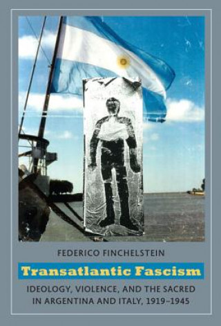 Könyv Transatlantic Fascism Federico Finchelstein
