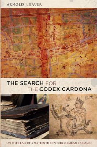 Buch Search for the Codex Cardona Arnold J. Bauer