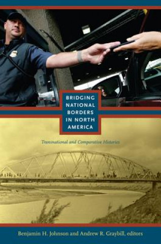 Kniha Bridging National Borders in North America 