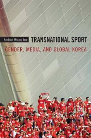 Könyv Transnational Sport Rachael Miyung Joo