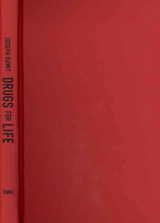 Buch Drugs for Life Joseph Dumit