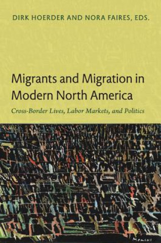 Knjiga Migrants and Migration in Modern North America 