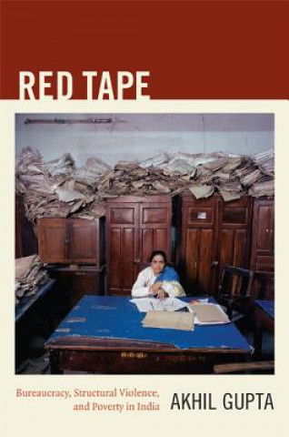 Könyv Red Tape Akhil Gupta