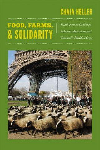 Livre Food, Farms, and Solidarity Chaia Heller