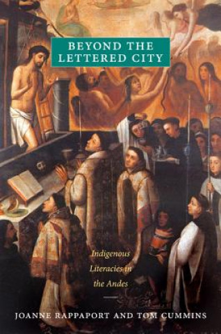 Livre Beyond the Lettered City Joanne Rappaport