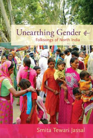 Könyv Unearthing Gender Smita Tewari Jassal