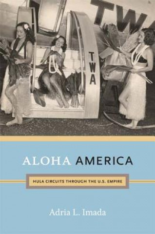 Könyv Aloha America Adria L. Imada