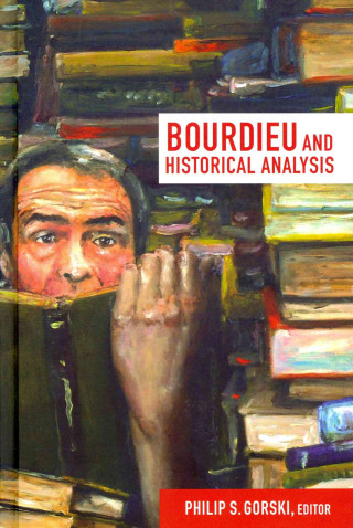 Könyv Bourdieu and Historical Analysis 