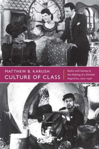 Βιβλίο Culture of Class Matthew B. Karush