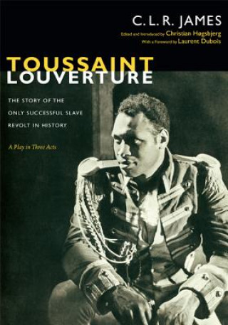 Kniha Toussaint Louverture C. L. R. James