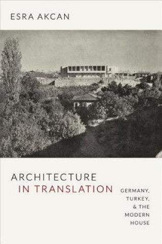 Książka Architecture in Translation Esra Akcan