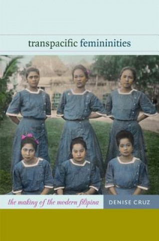 Carte Transpacific Femininities Denise Cruz