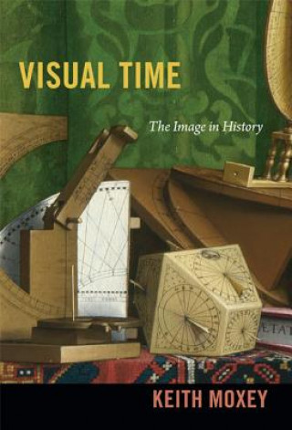 Książka Visual Time Keith P. F. Moxey