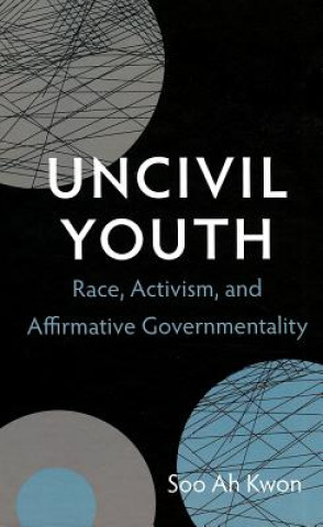 Книга Uncivil Youth Soo Ah Kwon