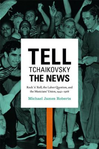 Book Tell Tchaikovsky the News Michael James Roberts