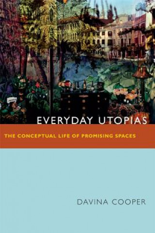 Książka Everyday Utopias Davina Cooper