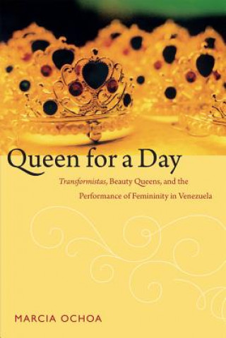 Knjiga Queen for a Day Marcia Ochoa