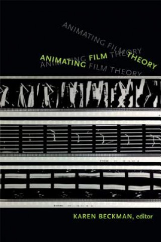 Knjiga Animating Film Theory Karen Beckman