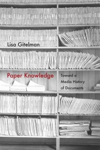 Libro Paper Knowledge Lisa Gitelman