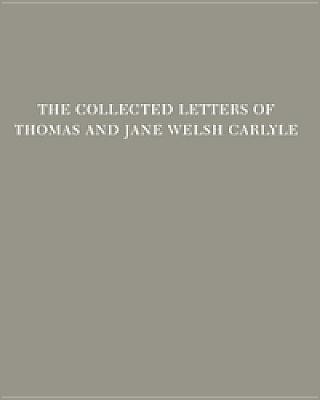 Książka Collected Letters of Thomas and Jane Welsh Carlyle Thomas Carlyle