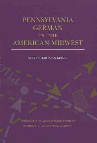 Książka Pennsylvania German in the American Midwest Steven Hartman Keiser