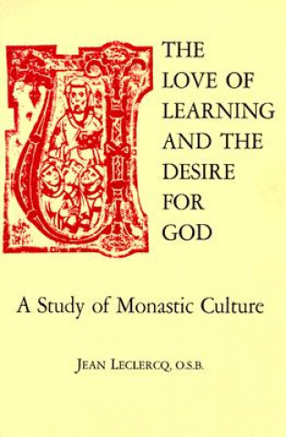 Kniha Love of Learning and The Desire God Jean Leclercq