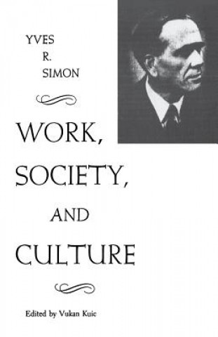 Buch Work, Society, and Culture Yves R. Simon