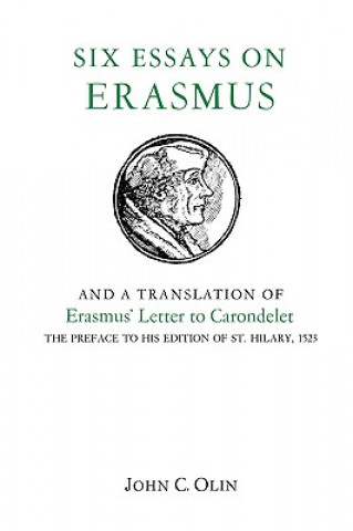 Knjiga Six Essays on Erasmus John C. Olin