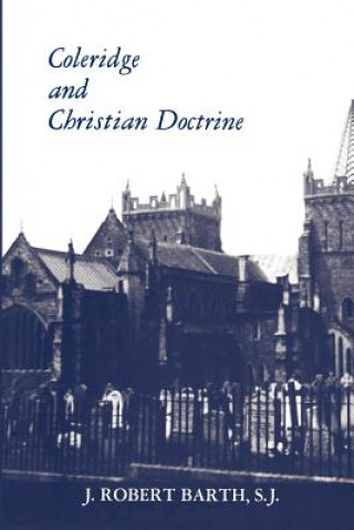Könyv Coleridge and Christian Doctrine Robert J. Barth