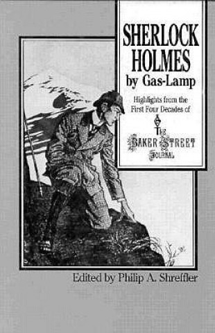 Carte Sherlock Holmes By Gas Lamp Philip A. Shreffler
