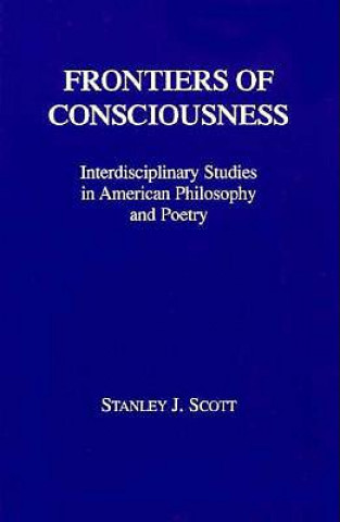 Buch Frontiers of Consciousness Stanley J. Scott