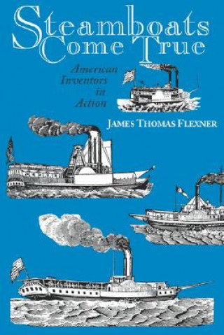 Book Steamboats Come True James Thomas Flexner