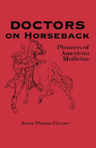 Kniha Doctors on Horseback James Thomas Flexner