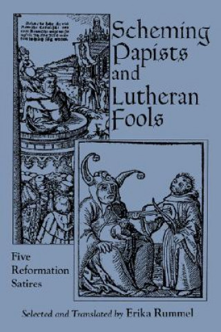 Book Scheming Papists and Lutheran Fools Erika Rummel