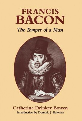 Kniha Francis Bacon Catherine Drinker Bowen