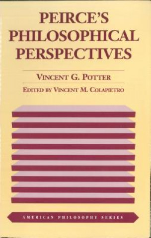 Buch Peirce's Philosophical Perspectives Vincent G. Potter