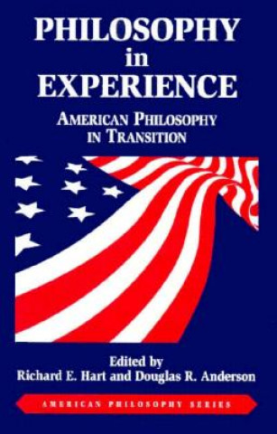 Kniha Philosophy in Experience Richard E. Hart