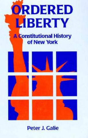 Livro Ordered Liberty Peter J. Galie