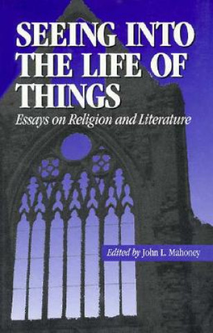 Livre Seeing into the Life of Things John L. Mahoney