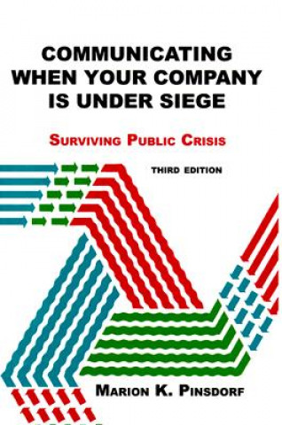Книга Communicating When Your Company is Under Siege Marion K. Pindsdorf