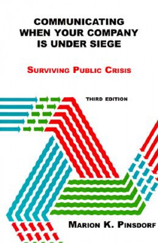 Книга Communicating When Your Company is Under Siege Marion K. Pindsdorf