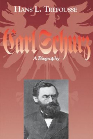 Könyv Carl Schurz Hans L. Trefousse