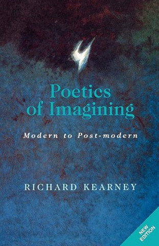 Könyv Poetics of Imagining Richard Kearney
